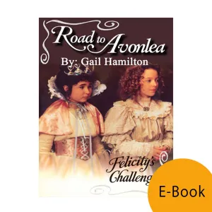 Felicity's Challenge (Road to Avonlea Book 9)-ebook